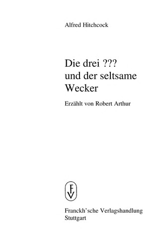 Alfred Hitchcock: Die drei Fragezeichen und der seltsame Wecker (German language, 1981, Franckh)