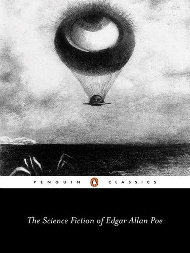 Edgar Allan Poe: The Science Fiction of Edgar Allan Poe (EBook, 2009, Penguin Group UK)