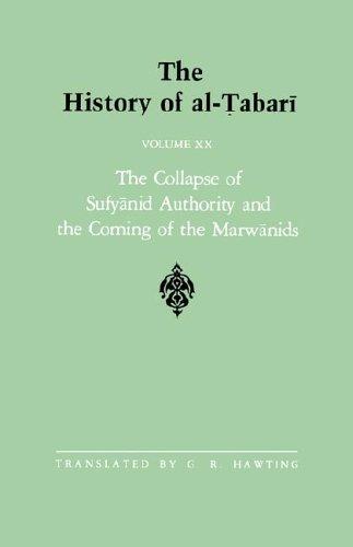 Abu Ja'far Muhammad ibn Jarir al-Tabari, G. R. Hawting: The History of Al-Tabari, vol. XX. The Collapse of Sufyanid Authority and the Coming of the Marwanids (Paperback, 1989, State University of New York Press)