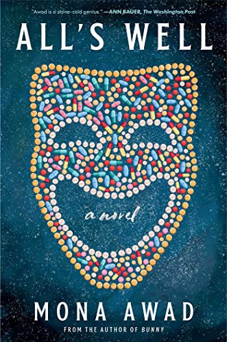 Mona Awad: All's Well (Hardcover, 2021, Simon & Schuster)