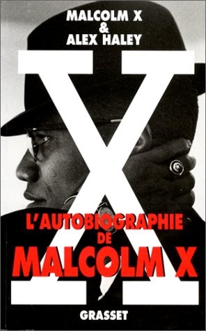 Alex Haley, Walter Dean Myers: L'autobiographie de Malcolm X (1993, Grasset)