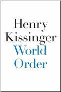 Henry Kissinger: World order (2014, Penguin Press)
