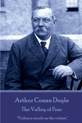 Arthur Conan Doyle: Arthur Conan Doyle - The Valley of Fear (2018, CreateSpace Independent Publishing Platform)