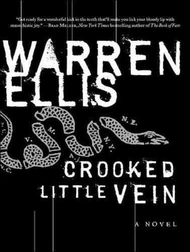 Warren Ellis: Crooked Little Vein (AudiobookFormat, 2007, Tantor Media)