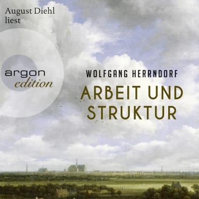 Wolfgang Herrndorf: Arbeit und Struktur (AudiobookFormat, Argon Verlag)