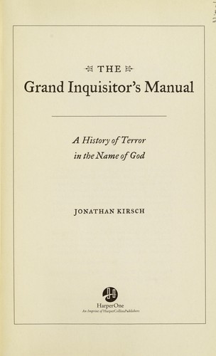 Jonathan Kirsch: The grand inquisitor's manual (2008, HarperOne)