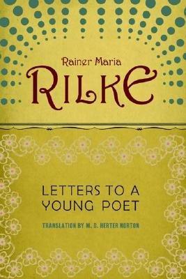 Rainer Maria Rilke: Letters to a Young Poet (1993)