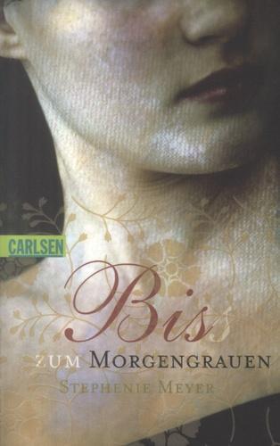 Stephenie Meyer: Biss Zum Morgengrauen (Paperback, German language, 2008, Carlsen Verlag)