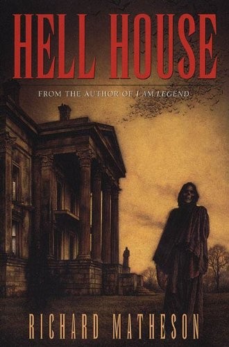 Richard Matheson: Hell House (2011, Tor Books)