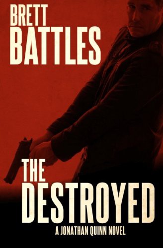 Brett Battles: The Destroyed (Paperback, 2012, Brand: CreateSpace Independent Publishing Platform, CreateSpace Independent Publishing Platform)