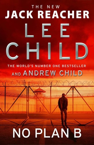 Lee Child, Andrew Child: No Plan B (2022, Transworld Publishers Limited)