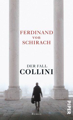 Ferdinand von Schirach: Der Fall Collini (Hardcover, German language, 2011, Piper)