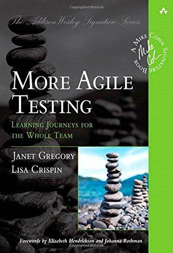 Lisa Crispin, Janet Gregory: More Agile Testing (2014)