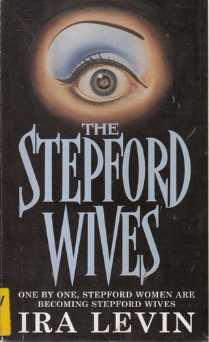 Ira Levin: The Stepford Wives (Paperback, 2004, HarperTorch)