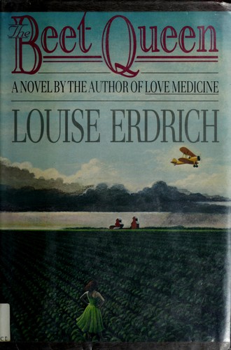 Louise Erdrich: The beet queen (1986, Holt)