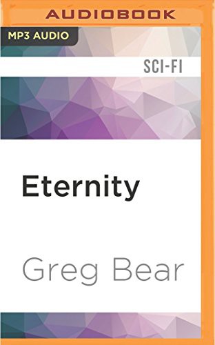 Stefan Rudnicki, Greg Bear: Eternity (AudiobookFormat, 2016, Audible Studios on Brilliance Audio, Audible Studios on Brilliance)