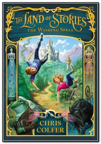 Chris Colfer: The land of stories (2012, Little, Brown)