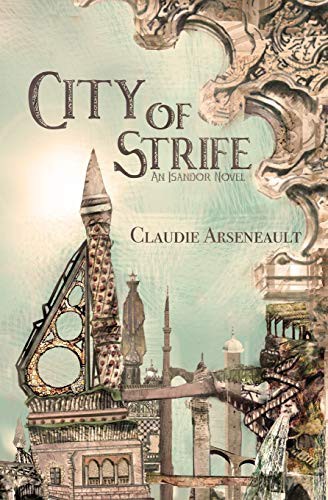 Claudie Arseneault: City of Strife (Paperback, 2018, Claudie Arseneault)