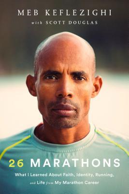 Scott Douglas, Meb Keflezighi: 26 Marathons (Hardcover, 2019, Rodale)