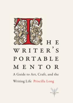 Priscilla Long: The Writer's Portable Mentor (Paperback, 2010, Wallingford Press)