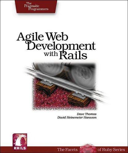 Dave Thomas, David Heinemeier Hansson, Sam Ruby: Agile Web Development with Rails (2005, The Pragmatic Programmer, LLC)