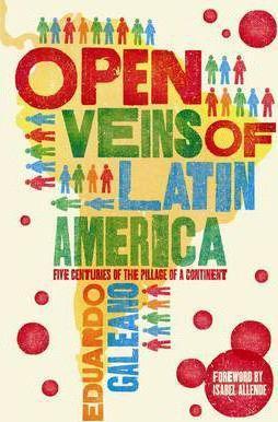 Eduardo Galeano, Cedric Belfrage: Open Veins of Latin America (2009, Serpent's Tail Limited)