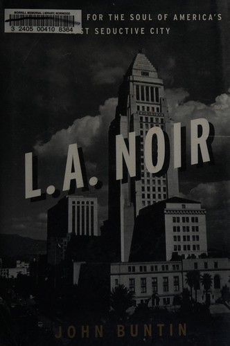 John Buntin: L.A. noir (2009, Harmony Books)