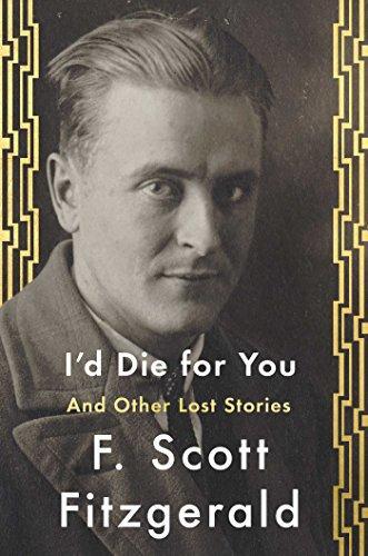 F. Scott Fitzgerald: I'd Die For You (2017)