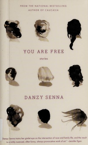 Danzy Senna: You are free (2011, Riverhead Books)