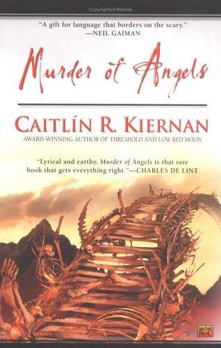 Caitlín R. Kiernan: Murder of Angels (Paperback, 2004, ROC)