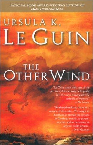Ursula K. Le Guin: The Other Wind (The Earthsea Cycle, Book 6) (2003, Ace Trade)