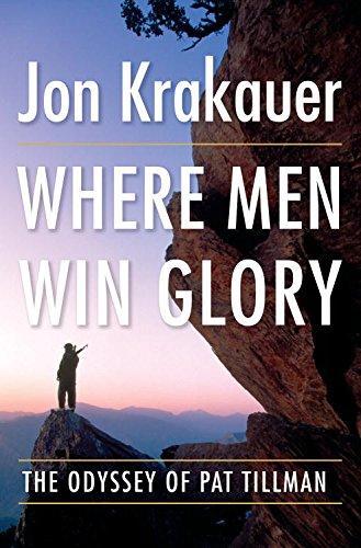 Jon Krakauer: Where Men Win Glory: The Odyssey of Pat Tillman (2009)