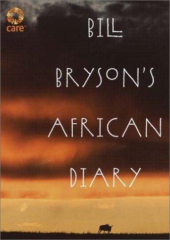 Bill Bryson: Bill Bryson's African Diary (Hardcover, 2002, Broadway)