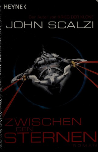 John Scalzi: Zwischen den Sternen (Paperback, German language, 2009, Heyne)