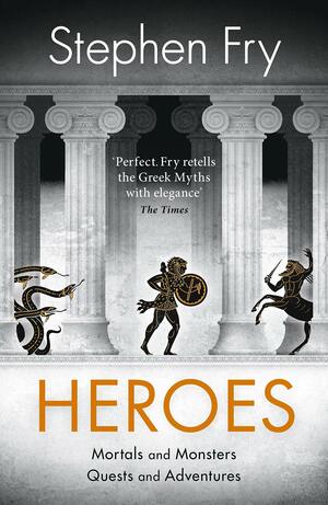 Stephen Fry, Stephen Fry: Heroes (2018, Penguin Books, Limited)