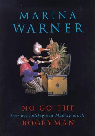 Marina Warner: No Go the Bogeyman  (Hardcover, 1998, Chatto & Windus)