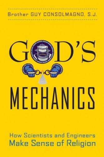 Guy Consolmagno: God's Mechanics (Hardcover, 2007, Jossey-Bass)