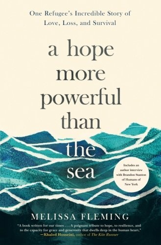 Melissa Fleming: A Hope More Powerful Than the Sea (Paperback, 2018, Flatiron Books)