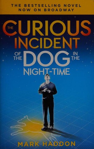 Mark Haddon: Curious Incident of the Dog in the Night-Time : (Broadway Tie-In Edition) (2014, Knopf Doubleday Publishing Group)