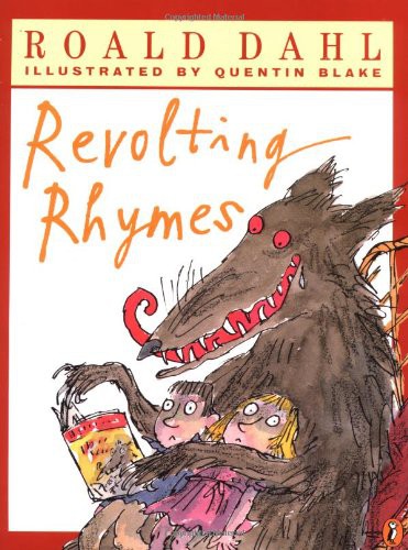 Quentin Blake, Roald Dahl: Revolting Rhymes (Paperback, 2003, Puffin)