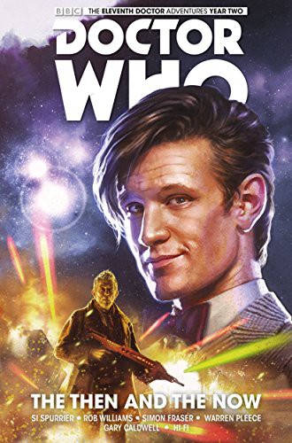 Rob Williams, Gary Caldwell, Simon Fraser, Warren Pleece, Simon Spurrier: Doctor Who : The Eleventh Doctor Vol. 4 (Hardcover, 2016, Titan Comics)