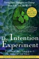Lynne McTaggart: The Intention Experiment (2008)