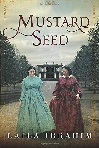 Laila Ibrahim: Mustard Seed (Paperback, 2017, Lake Union Publishing)