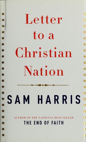 Sam Harris: Letter to a Christian nation (Hardcover, 2006, Knopf)