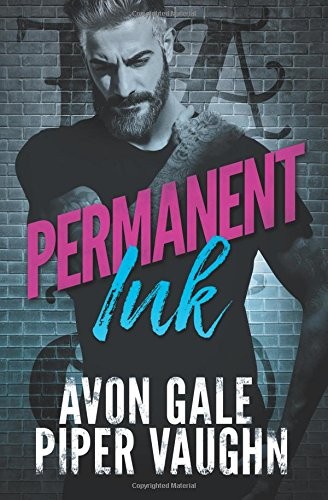Avon Gale, Piper Vaughn: Permanent Ink (Paperback, 2017, Riptide Publishing)