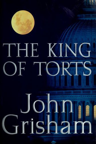 John Grisham, John; John Grisham Grisham: The King of Torts (Hardcover, 2003, Doubleday)