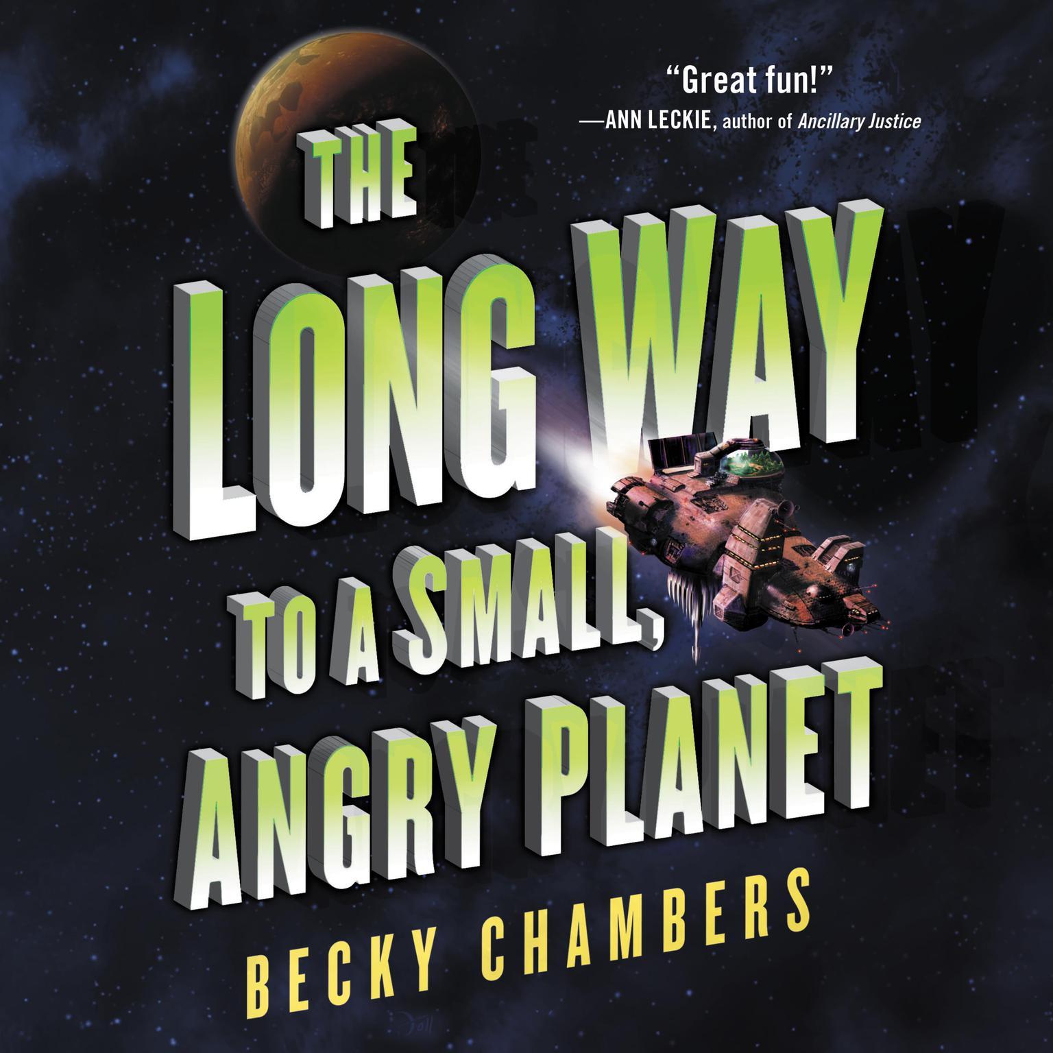 Becky Chambers: The long way to a small, angry planet (Paperback, 2015, Hodder & Stoughton)