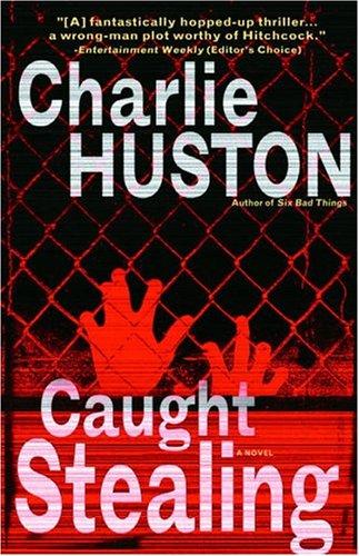 Charlie Huston: Caught Stealing (Paperback, 2005, Ballantine Books)