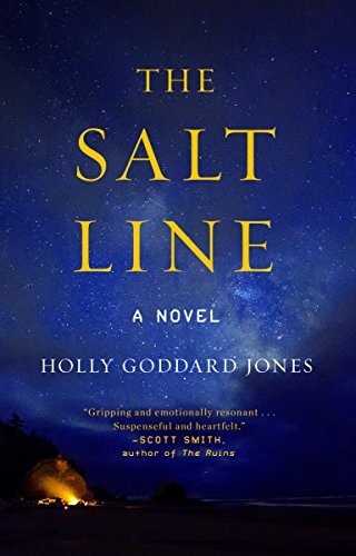 Holly Goddard Jones: The Salt Line (2018, G.P. Putnam's Sons)
