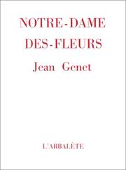 Jean Genet: Notre-dame des fleurs (French language, 1998, Gallimard)